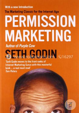 Permission Marketing : The Marketing Classic for the Internet Age  image