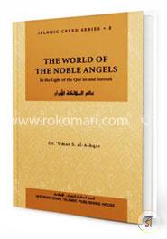 Islamic Creed Series Vol. 2 - The World of the Noble Angels: In the Light of the Qur'an and Sunnah image