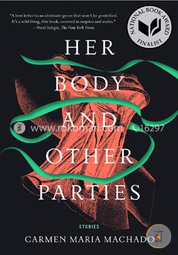 Her Body and Other Parties: Stories image