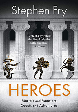Heroes: The myths of the Ancient Greek Heroes Retold image