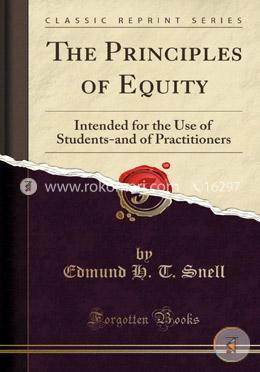 The Principles of Equity: Intended for the Use of Students-And of Practitioners image