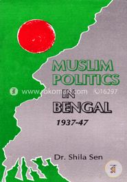 Muslim Politics In Bengal 1937-47 image