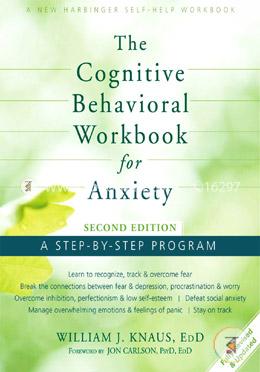 The Cognitive Behavioral Workbook for Anxiety: A Step-By-Step Program  image
