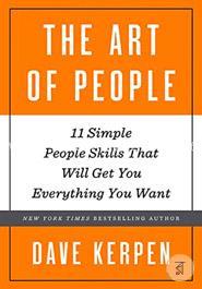 The Art of People: 11 Simple People Skills That Will Get You Everything You Want image