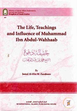 The Life, Teachings and Influence of Muhammad Ibn Abdul-Wahhaab image