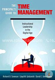 The Principal's Guide to Time Management: Instructional Leadership in the Digital Age image