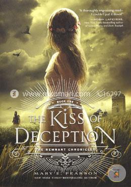 The Kiss of Deception: The Remnant Chronicles, Book One image