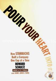 Pour Your Heart Into It: How Starbucks Built a Company One Cup at a Time image
