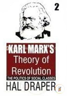 Karl Marx's Theory of Revolution: Vol. 2 - The Politics of Social Classes image