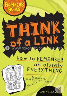 Think of a Link: How to Remember Absolutely Everything image
