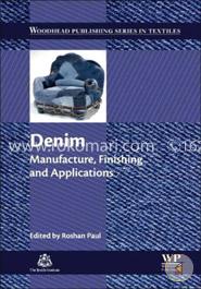 Denim: Manufacture, Finishing and Applications (Woodhead Publishing Series in Textiles)  image