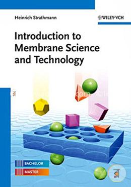An Introduction to Membrane Science and Technology  image