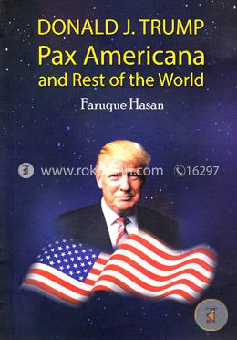 Donald J. Trump Pax Americana And Rest Of The World image