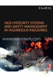 High Integrity Systems and Safety Management in Hazardous Industries image