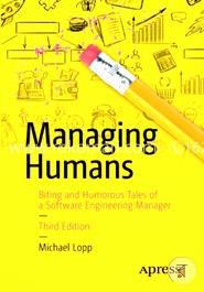 Managing Humans: Biting and Humorous Tales of a Software Engineering Manager image