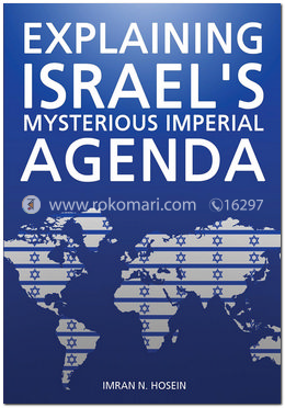 Explaining Israels Mysterious Imperial Agenda image