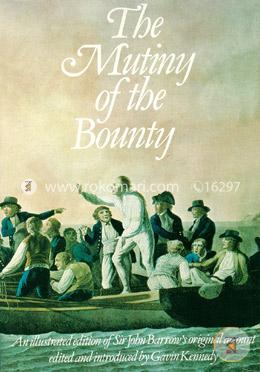 The Mutiny of the Bounty: An Illustrated Edition of Sir John Barrow's Original Account image
