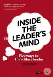 Inside the Leader's Mind: Five Ways to Think Like a Leader image