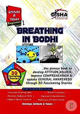 Breathing in Bodhi - the General Awareness/ Comprehension book - Attitude and Values/ Level 1 for Beginners image