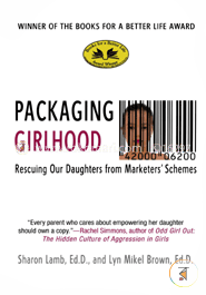 Girlhood: Rescuing Our Daughters from Marketers' Schemes (Paperback)