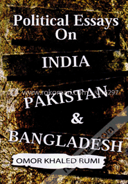 Political Essays on India Pakistan and Bangladesh image