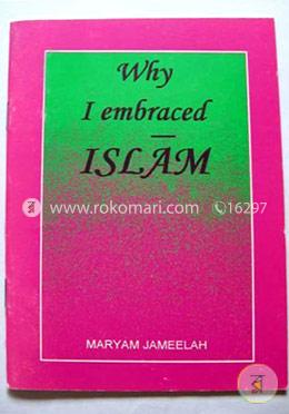 Why I Embraced Islam image