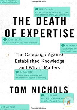 The Death of Expertise: The Campaign Against Established Knowledge and Why it Matters image