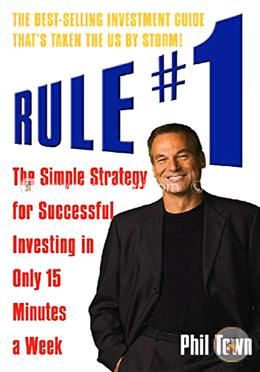 Rule #1: The Simple Strategy For Successful Investing In Only 15 Minutes A Week  image