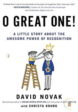 O Great One!: A Little Story About the Awesome Power of Recognition image
