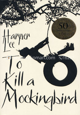 টু কিল এ মকিং বার্ড: হারপার লী - To kill a Mocking Bird: Harper Lee |  Rokomari.com