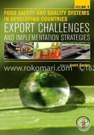 Food Safety and Quality Systems in Developing Countries: Volume One: Export Challenges and Implementation Strategies: 1 image