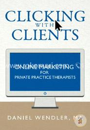 Clicking With Clients: Online Marketing for Private Practice Therapists image