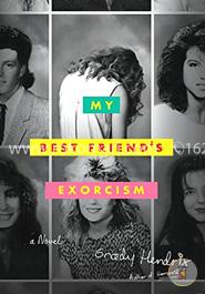 My Best Friends Exorcism: A Novel image