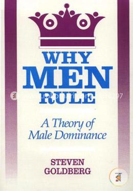 Why Men Rule: A Theory of Male Dominance (Paperback) image