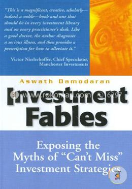 Investment Fables: Exposing the Myths of 