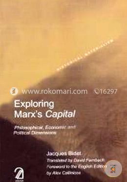 Exploring Marxs Capital:Philosophical, Economic and Political Dimensions image