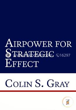 Airpower for Strategic Effect image