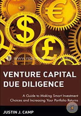 Venture Capital Due Diligence: A Guide to Making Smart Investment Choices and Increasing Your Portfolio Returns  image