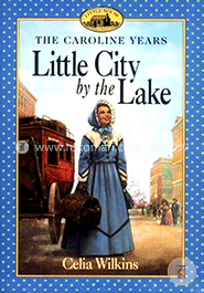 Little City by the Lake (Little House the Caroline Years) image