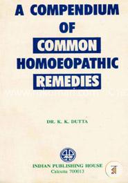 A Compendium of Common Homeopathic Remedies