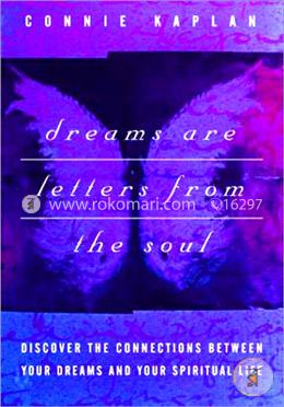 Dreams Are Letters from the Soul: Discover the Connections Between Your Dreams and Your Spiritual Life image