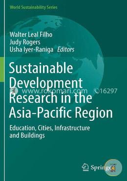 Sustainable Development Research in the Asia-Pacific Region: Education, Cities, Infrastructure and Buildings (World Sustainability Series) image