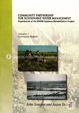Community Partnership For Sustainable Water Management: Experience of the BWDB Systems Rehabitation Project: Summary report ( volume 1) image