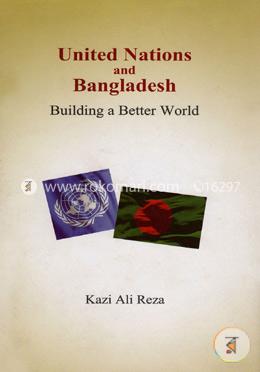 United Nations and Bangladesh : Building a Better World image