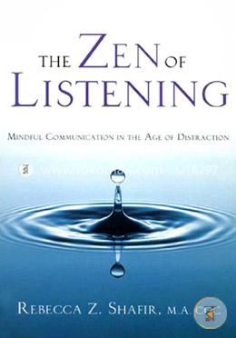 The Zen of Listening: Mindful Communication in the Age of Distraction image