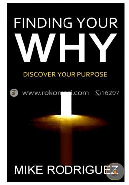 Finding Your WHY: Discover Your Life's Purpose image