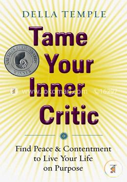 Tame Your Inner Critic: Find Peace and Contentment to Live Your Life on Purpose image