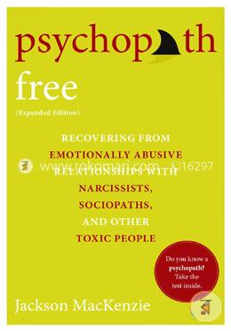 Psychopath Free:: Recovering from Emotionally Abusive Relationships with Narcissists, Sociopaths image
