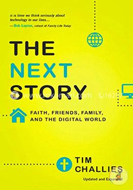 The Next Story: Faith, Friends, Family, and the Digital World image