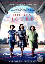 Hidden Figures: The American Dream and the Untold Story of the Black Women Mathematicians Who Helped Win the Space Race image
